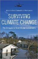 Surviving Climate Change: The Struggle to Avert Global Catastrophe