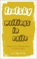 Leon Trotsky: Writings in Exile - Leon Trotsky - cover