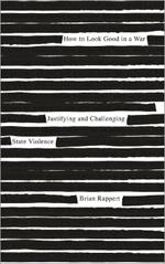 How to Look Good in a War: Justifying and Challenging State Violence