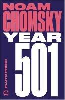 Year 501: The Conquest Continues - Noam Chomsky - cover