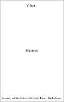 Class Matters: Inequality and Exploitation in 21st Century Britain - Charles Umney - cover