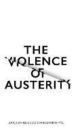 The Violence of Austerity - cover