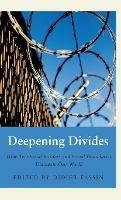 Deepening Divides: How Physical Borders and Social Boundaries Delineate our World - cover