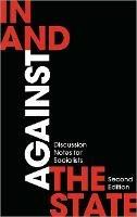 In and Against the State: Discussion Notes for Socialists - London Edinburgh Weekend Return Group - cover
