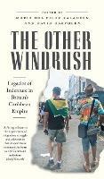 The Other Windrush: Legacies of Indenture in Britain's Caribbean Empire - cover