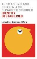 Identity Destabilised: Living in an Overheated World - cover