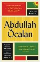 The Political Thought of Abdullah OEcalan: Kurdistan, Woman's Revolution and Democratic Confederalism - Abdullah OEcalan - cover