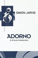 Adorno: A Critical Introduction