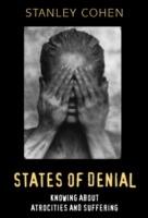 States of Denial: Knowing about Atrocities and Suffering - Stanley Cohen - cover
