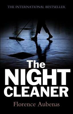 The Night Cleaner - Florence Aubenas - cover