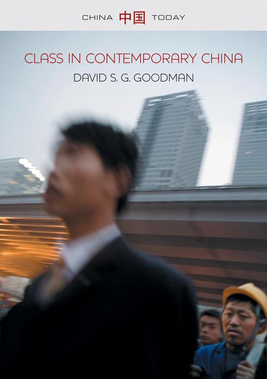 Class in Contemporary China - David S. G. Goodman - cover