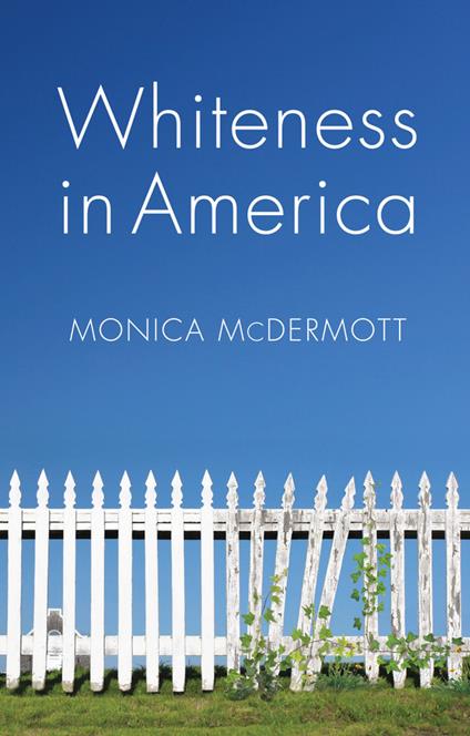 Whiteness in America - Monica McDermott - cover
