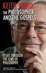 The Philosopher and the Gospels: Jesus through the lens of philosophy