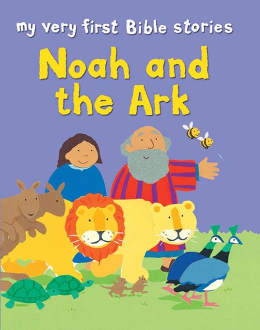 Noah and the Ark - Lois Rock,Alex Ayliffe - ebook