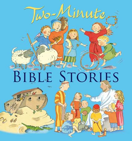 Two-Minute Bible Stories - Elena Pasquali,Nicola Smee - ebook