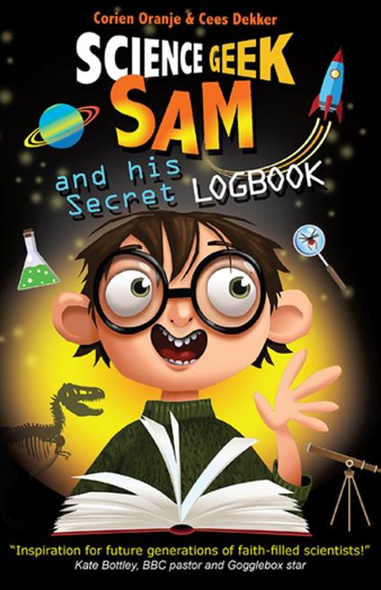 Science Geek Sam and his Secret Logbook - Cees Dekker,Corien Oranje,Petra Crofton van Rijssen - ebook