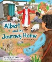 Albert and the Journey Home: A Parable of Jesus - Richard Littledale - cover