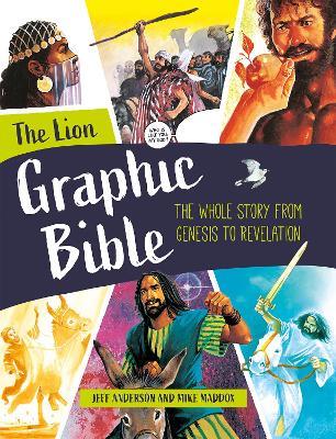 The Lion Graphic Bible: The whole story from Genesis to Revelation - Jeff Anderson,Mike Maddox - cover