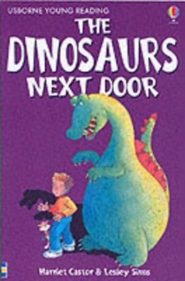 The Dinosaurs Next Door - Harriet Castor - cover