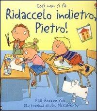 Ridaccelo indietro, Pietro. Ediz. illustrata - Phil R. Cox - copertina