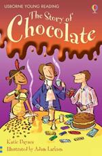 The story of chocolate. Ediz. illustrata