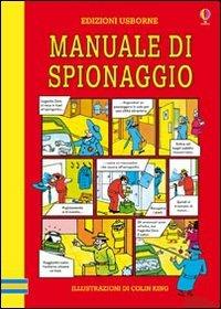 Il manuale di spionaggio. Ediz. illustrata - Colin King - 2