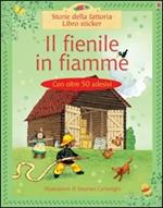 Il fienile in fiamme. Ediz. illustrata