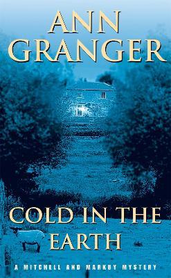 Cold in the Earth (Mitchell & Markby 3): An English village murder mystery of wit and suspense - Ann Granger - cover