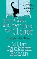 The Cat Who Went Into the Closet (The Cat Who… Mysteries, Book 15): A captivating feline mystery for cat lovers everywhere - Lilian Jackson Braun - cover
