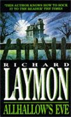 Allhallow's Eve: A past massacre returns to haunt the present - Richard Laymon - cover