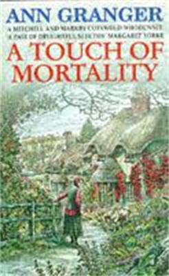 A Touch of Mortality (Mitchell & Markby 9): A cosy English village whodunit of wit and warmth - Ann Granger - cover