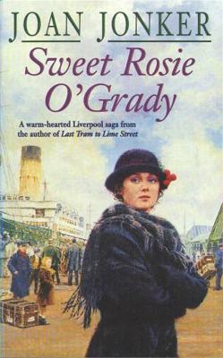 Sweet Rosie O'Grady: A touching wartime saga that promises both laughter and tears (Molly and Nellie series, Book 3) - Joan Jonker - cover