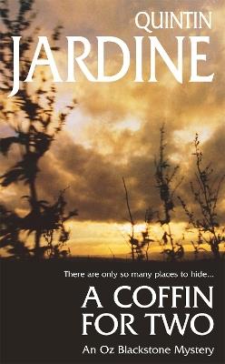 A Coffin for Two (Oz Blackstone series, Book 2): Sun, sea and murder in a gripping crime thriller - Quintin Jardine - cover