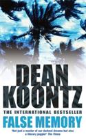 False Memory: A thriller that plays tricks with your mind... - Dean Koontz - cover
