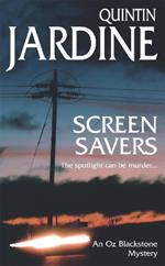 Screen Savers (Oz Blackstone series, Book 4): An unputdownable mystery of kidnap and intrigue