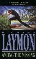 Among the Missing: She put her trust in the wrong man… - Richard Laymon - cover