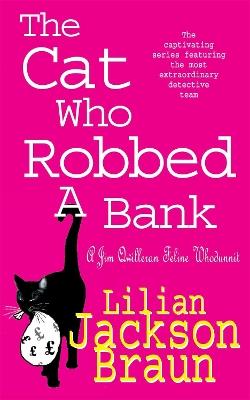 The Cat Who Robbed a Bank (The Cat Who… Mysteries, Book 22): A cosy feline crime novel for cat lovers everywhere - Lilian Jackson Braun - cover