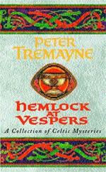 Hemlock at Vespers (Sister Fidelma Mysteries Book 9): A collection of gripping Celtic mysteries you won't be able to put down