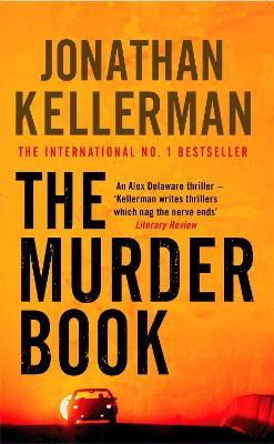 The Murder Book (Alex Delaware series, Book 16): An unmissable psychological thriller - Jonathan Kellerman - cover