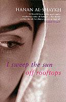 I Sweep the Sun Off Rooftops - Hanan Al-Shaykh - cover