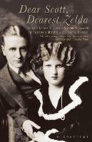Dear Scott, Dearest Zelda: The love letters of F.Scott and Zelda Fitzgerald - cover