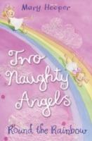 Round the Rainbow: Two Naughty Angels - Mary Hooper - cover