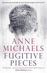 Fugitive Pieces: Winner of the Orange Prize for Fiction