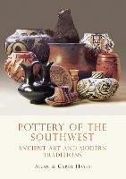 Pottery of the Southwest: Ancient Art and Modern Traditions - Carol Hayes,Allan Hayes - cover