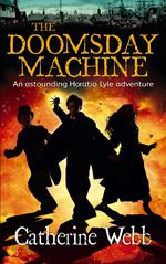 The Doomsday Machine: Another Astounding Adventure of Horatio Lyle