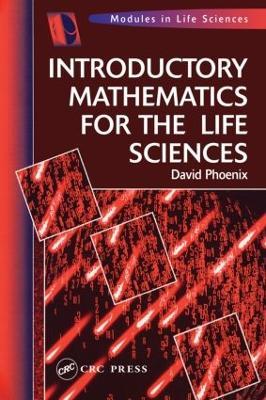 Introductory Mathematics for the Life Sciences - David Phoenix - cover