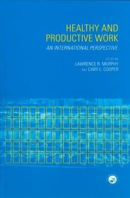 Healthy and Productive Work: An International Perspective - cover