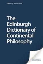 The Edinburgh Dictionary of Continental Philosophy