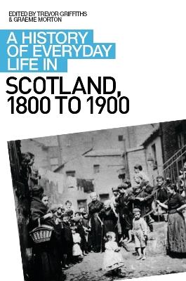 A History of Everyday Life in Scotland, 1800 to 1900 - cover
