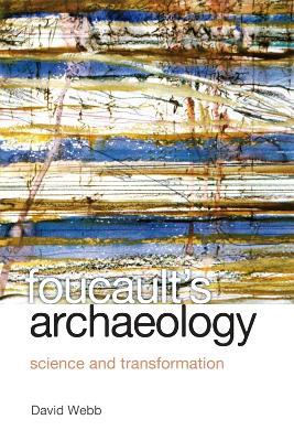 Foucault's Archaeology: Science and Transformation - David Webb - cover